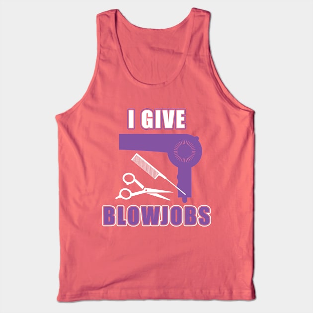 I Give Blowjobs Tank Top by The Black Panther